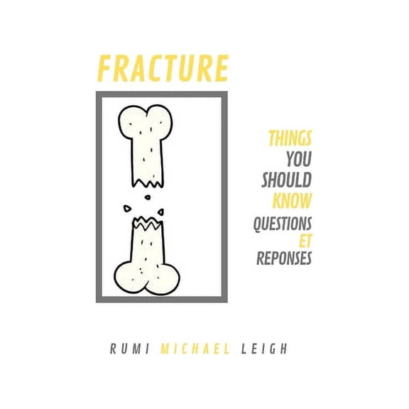 Fracture: Things You Should Know (Questions et Rponses), (Paperback)