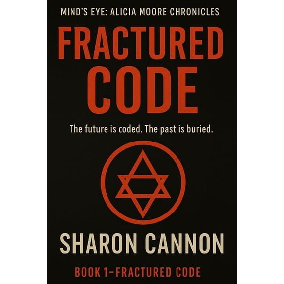 Fractured Code: The Future is Coded. The Past is Buried., (Paperback)