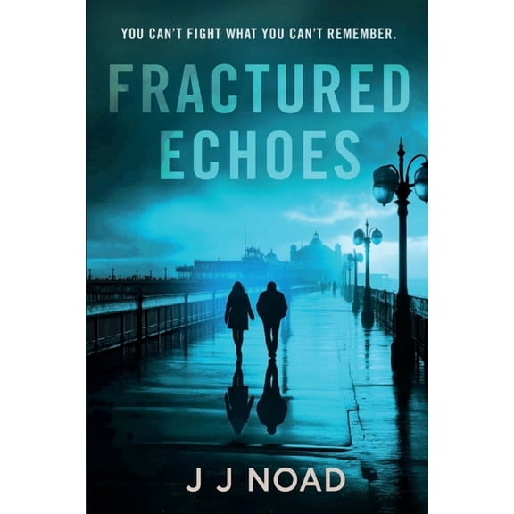 Fractured Echoes: You can't fight what you can't remember, (Paperback)