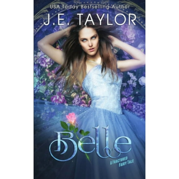 Fractured Fairy Tale Belle: A Fractured Fairy Tale, Book 9, (Paperback)