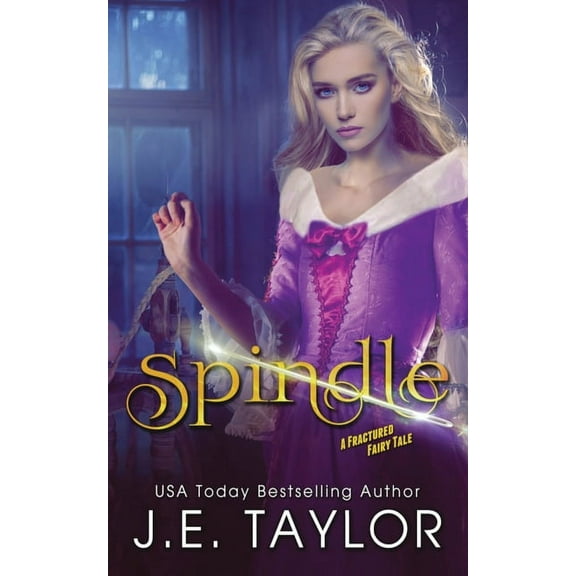 Fractured Fairy Tale Spindle: A Fractured Fairy Tale, Book 7, (Paperback)