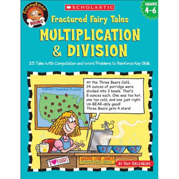 Pre-Owned Fractured Fairy Tales: Multiplication & Division: 25 Tales with Computation and Word Problems to Reinforce Key Skills (Paperback) 0439518989 9780439518987