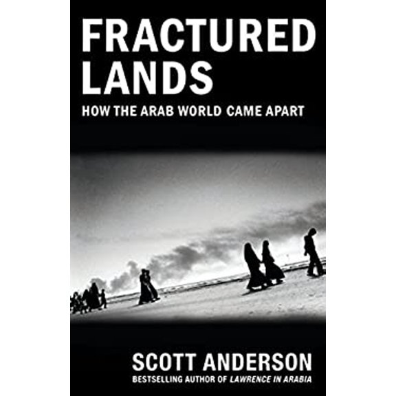 Pre-Owned Fractured Lands : How the Arab World Came Apart (Paperback) 9780525434436