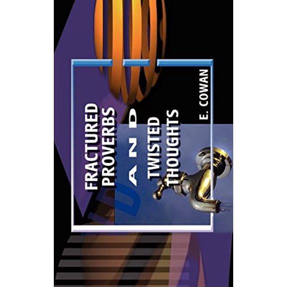 Pre-Owned Fractured Proverbs and Twisted Thoughts Paperback