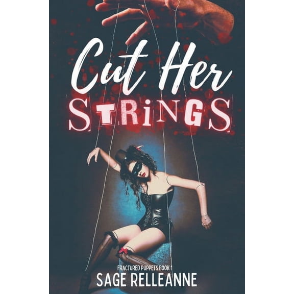 Fractured Puppets Cut Her Strings: A Dark Why Choose Dystopian Romance, Book 1, (Paperback)