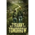 thumbnail image 1 of Fractured Reality The Tyranny Of Tomorrow: Book 1, Book 1, (Paperback), 1 of 1