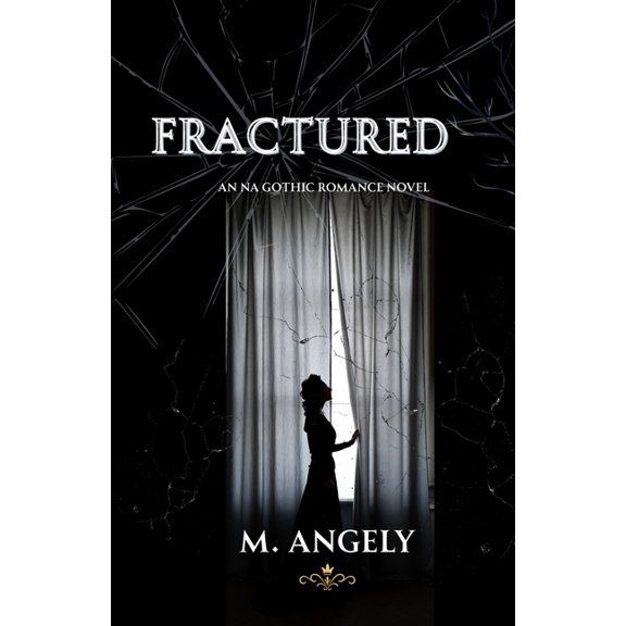 Fractured: an NA Gothic Romance Novel, (Paperback)