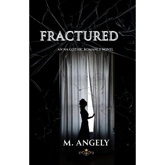 Fractured: an NA Gothic Romance Novel, (Paperback)