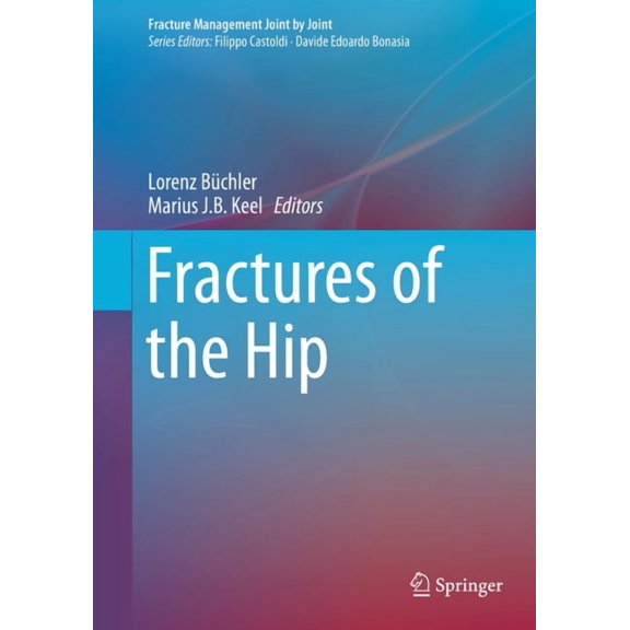 Fracture Management Joint by Joint Fractures of the Hip, (Hardcover)