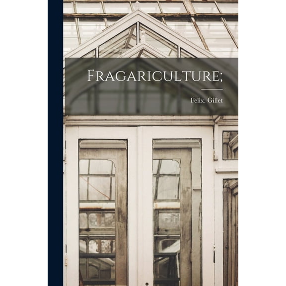 Fragariculture;, (Paperback)