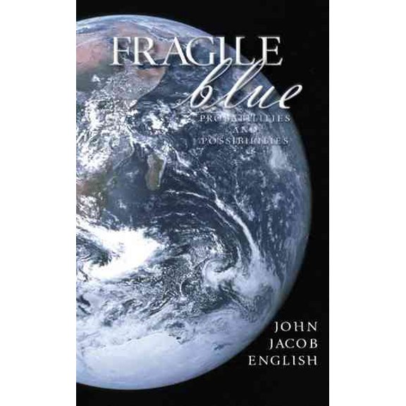 Fragile Blue : Probabilities and Possibilities