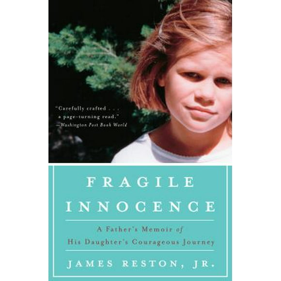 Pre-Owned Fragile Innocence : A Father's Memoir of His Daughter's Courageous Journey 9781400082445