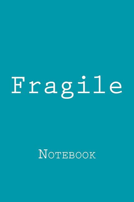 Fragile: Notebook (Paperback)