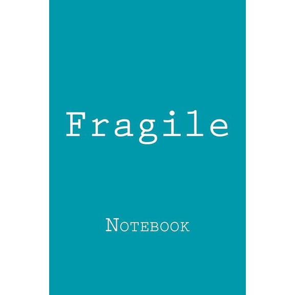 Fragile: Notebook (Paperback)