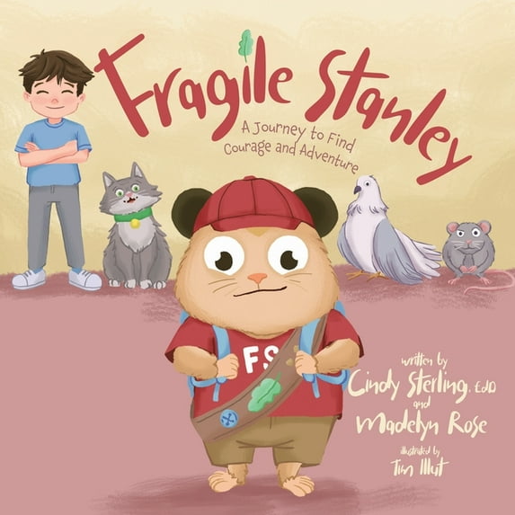 Fragile Stanley: A Journey to find Courage and Adventure, (Paperback)