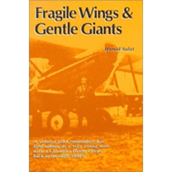 Pre-Owned Fragile Wings & Gentle Giants (Paperback 9780933473010) by Harold Salut