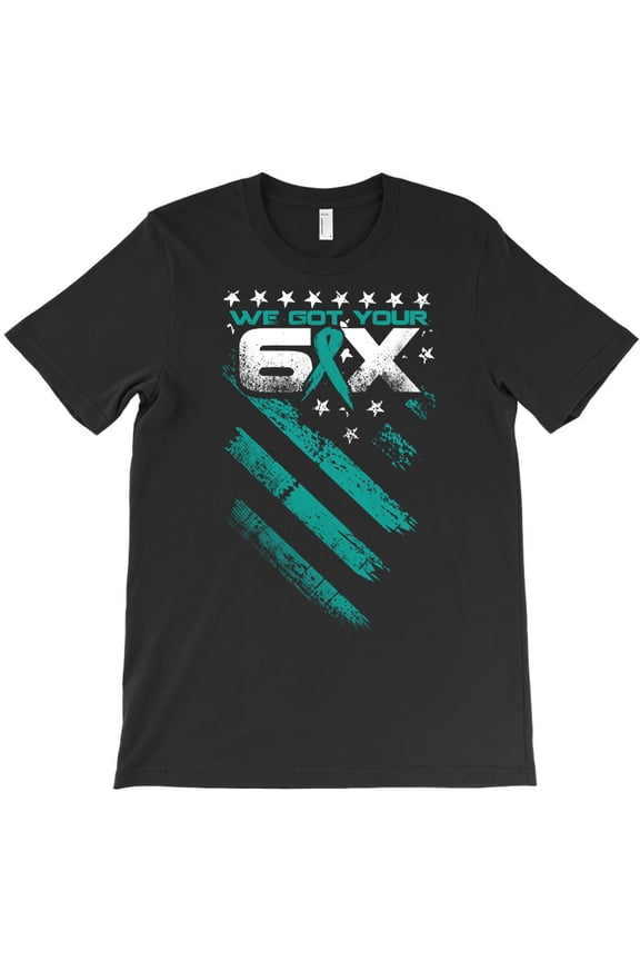 Fragile X Syndrome Awareness We Got Your Six American Flag 4th Of July G16753 Unisex T-Shirt, Up to Size 5XL