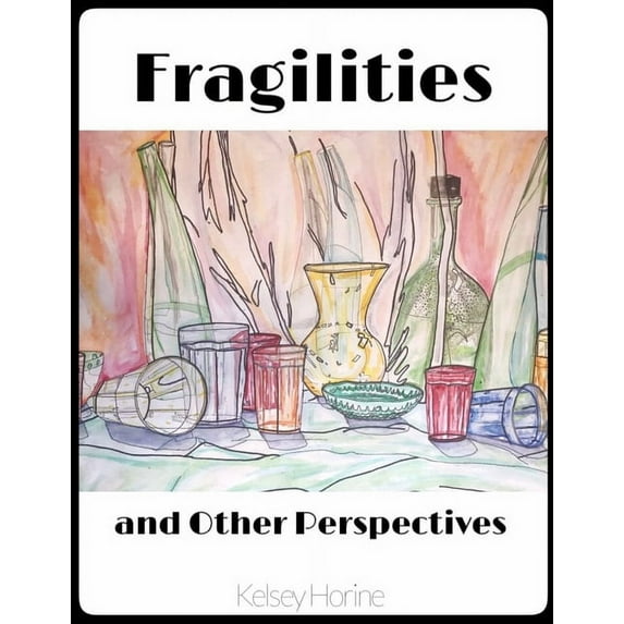 Fragilities and Other Perspectives (Paperback)