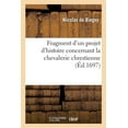 thumbnail image 1 of Fragment d'un projet d'histoire concernant la chevalerie chrestienne (Paperback), 1 of 1