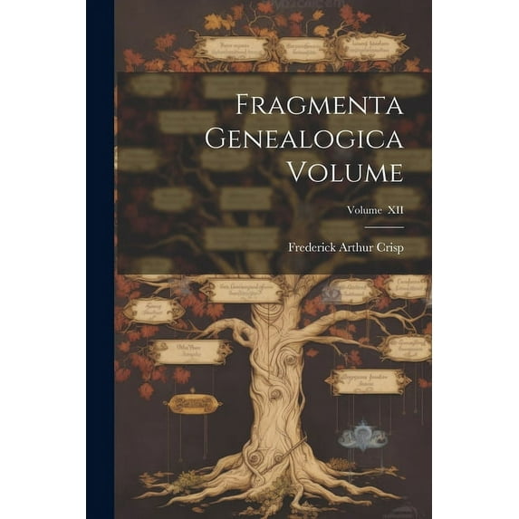 Fragmenta Genealogica Volume; Volume XII (Paperback)