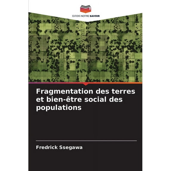 Fragmentation des terres et bien-être social des populations, (Paperback)