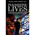 thumbnail image 1 of Pre-Owned Fragmented Lives: Finding Faith in an Age of Uncertainty (Paperback) by William L Sachs, Michael S Bos, 1 of 1