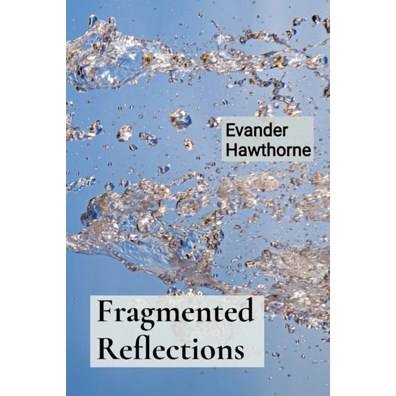 Fragmented Reflections: A Mosaicist's Exploration of Shattered Beauty and Reassembled Worlds, (Paperback)