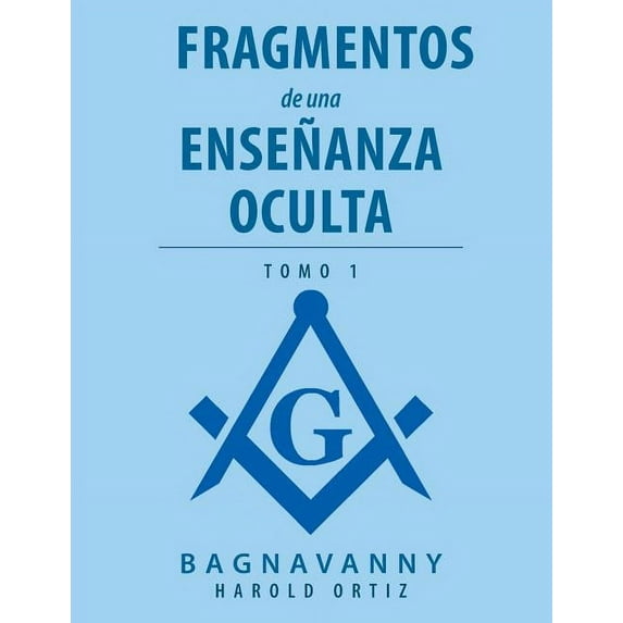 Fragmentos De Una Enseñanza Oculta: Tomo 1 (Paperback)