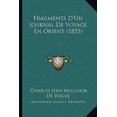 thumbnail image 1 of Fragments D'Un Journal de Voyage En Orient (1855) Paperback, 1 of 1