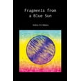 thumbnail image 1 of Fragments from a Blue Sun, (Paperback), 1 of 1