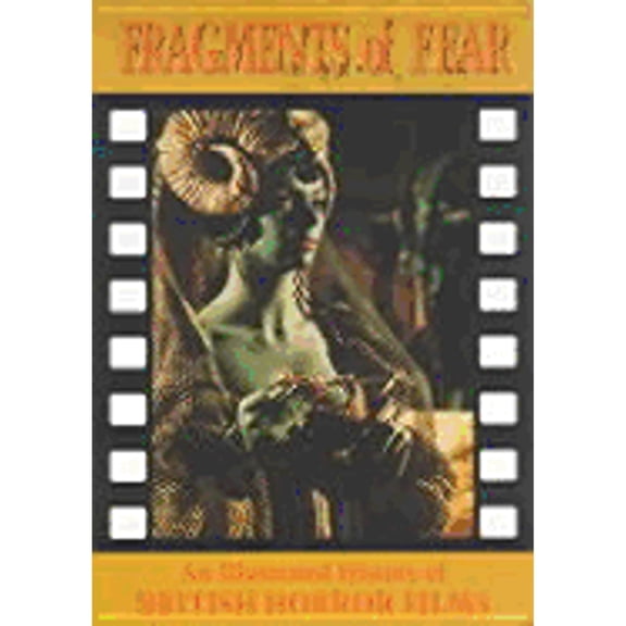 Pre-Owned Fragments of Fear: An Illustrated History of British Horror Films (Paperback) 1840680555 9781840680553