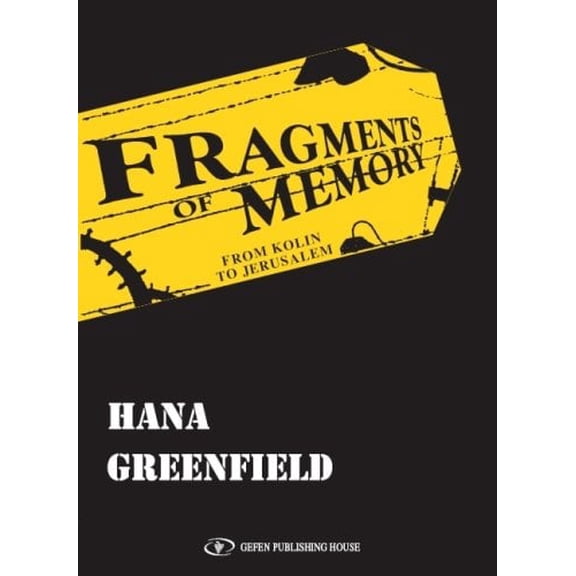 Pre-Owned Fragments of Memory: From Kolin to Jerusalem (Paperback) 9652293792 9789652293794