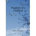 thumbnail image 1 of Fragments of a Childhood : In Memory of My Mother and Grandparents, 1 of 1