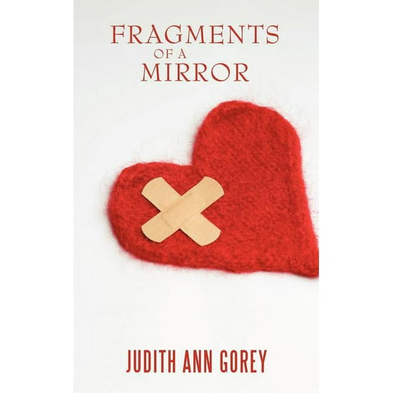 Fragments of a Mirror (Paperback) by Judith Ann Gorey