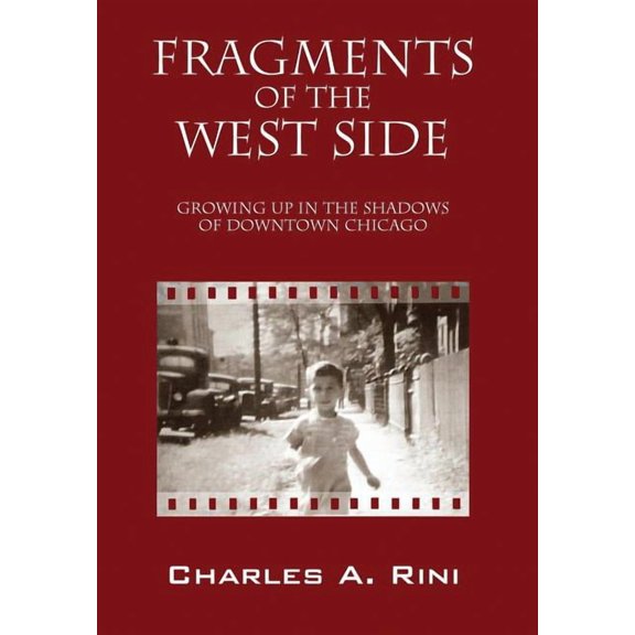 Fragments of the West Side: Growing Up in the Shadows of Downtown Chicago, (Hardcover)