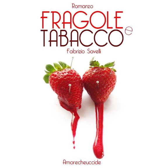 Fragole E Tabacco