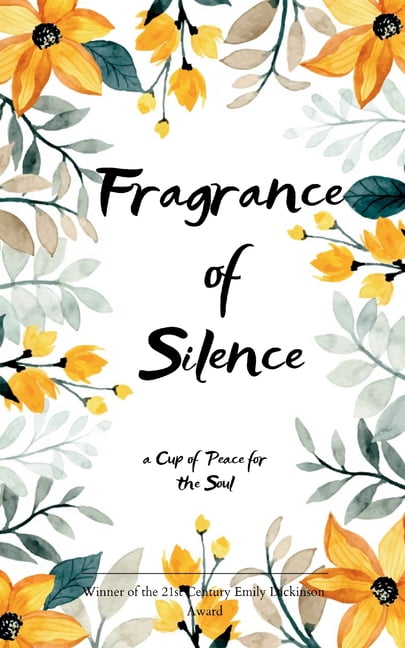 Fragrance of Silence a Cup of Peace for the Soul, (Paperback)