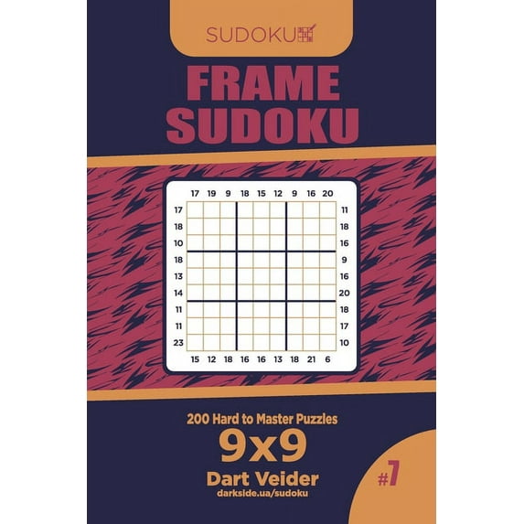 Frame Sudoku - 200 Hard to Master Puzzles 9x9 (Volume 7)