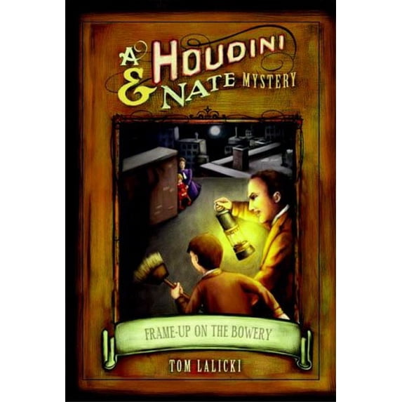 Pre-Owned Frame-up on the Bowery: A Houdini & Nate Mystery (Hardcover) 0374399301 9780374399306