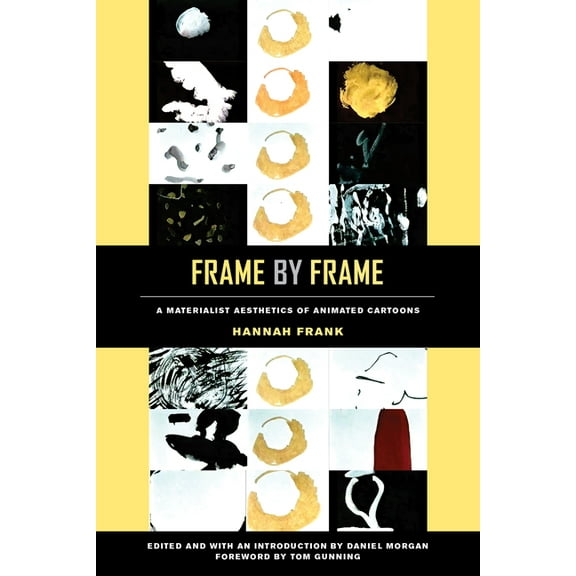 Frame by Frame: A Materialist Aesthetics of Animated Cartoons, (Paperback)