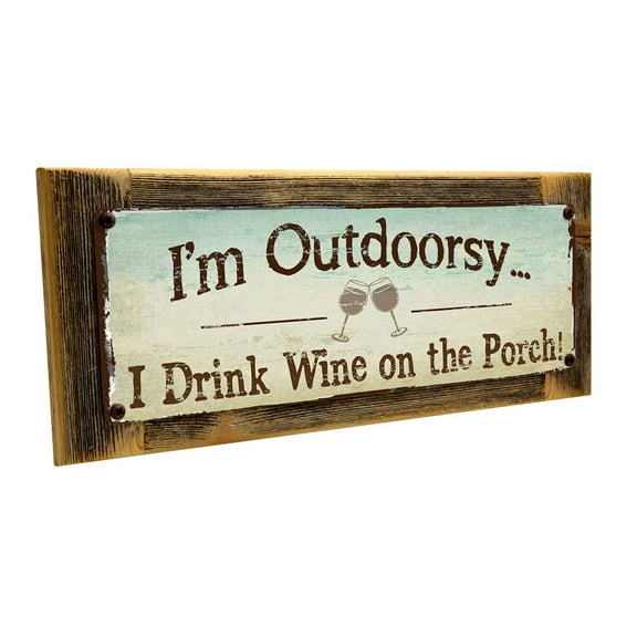 Framed I'm Outdoorsy I Drink Wine on the Porch 4"x12" Metal Sign, Wall Décor for Porch, Patio, and Deck