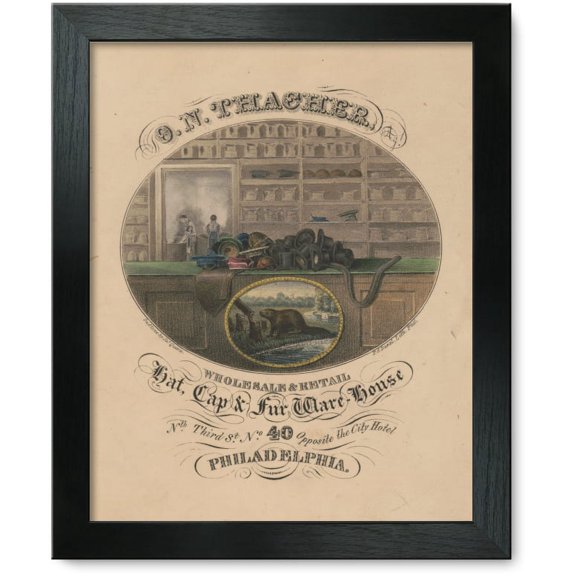 Framed Print: O.N. Thacher, Hat, Cap & Fur Ware-House Wholesale & Retail /, 1840