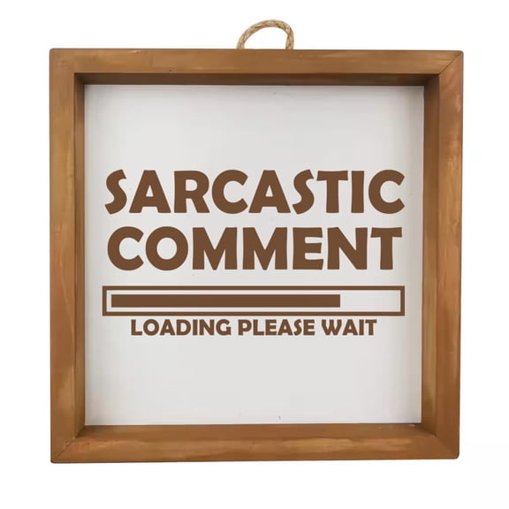 Framed Wood Sign Wall Art Home Desk Decor Gift Sarcastic Comment Loading Please Wait Funny (Brown Frame)