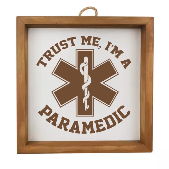 Framed Wood Sign Wall Art Home Desk Decor Gift Trust Me I'm A Paramedic (Brown Frame)