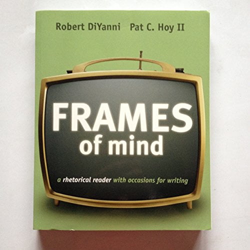 Pre-Owned Frames of Mind: A Rhetorical Reader with Occasions for Writing (with Comp21 CD-ROM and Infotrac) [With CDROM and Infotrac] (Paperback) 0838460895 9780838460894