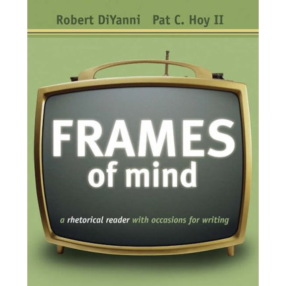 Pre-Owned Frames of Mind: A Rhetorical Reader with Occasions for Writing (with Comp21 CD-ROM and InfoTrac) (Paperback) 0838460895 9780838460894