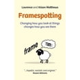 thumbnail image 1 of Framespotting : Changing How You Look At Things Changes How You See Them (Paperback), 1 of 2