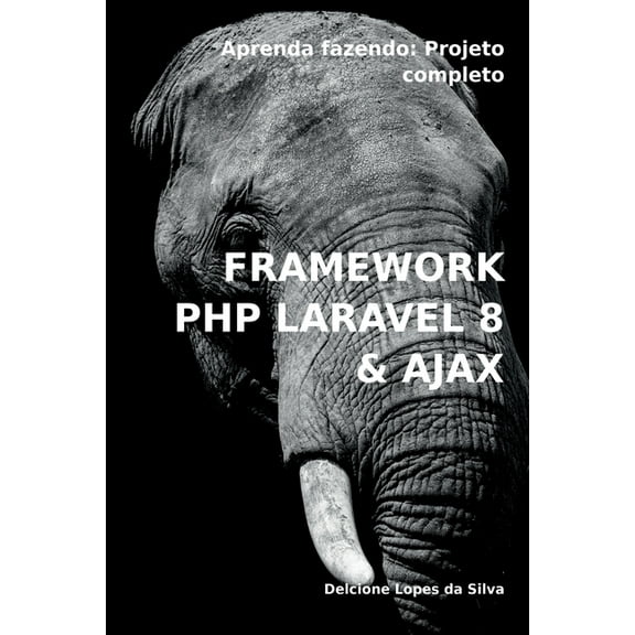 Framework Php Laravel 8 & Ajax, (Paperback)