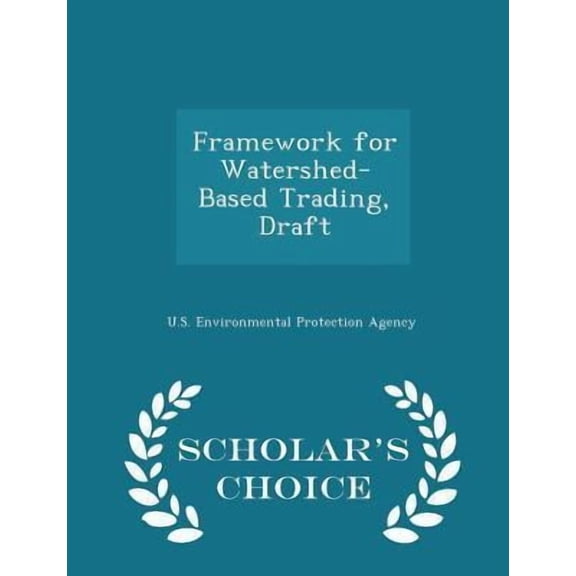 Framework for Watershed-Based Trading, Draft - Scholar's Choice Edition Paperback