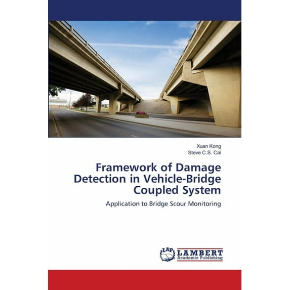Framework of Damage Detection in Vehicle-Bridge Coupled System (Paperback)
